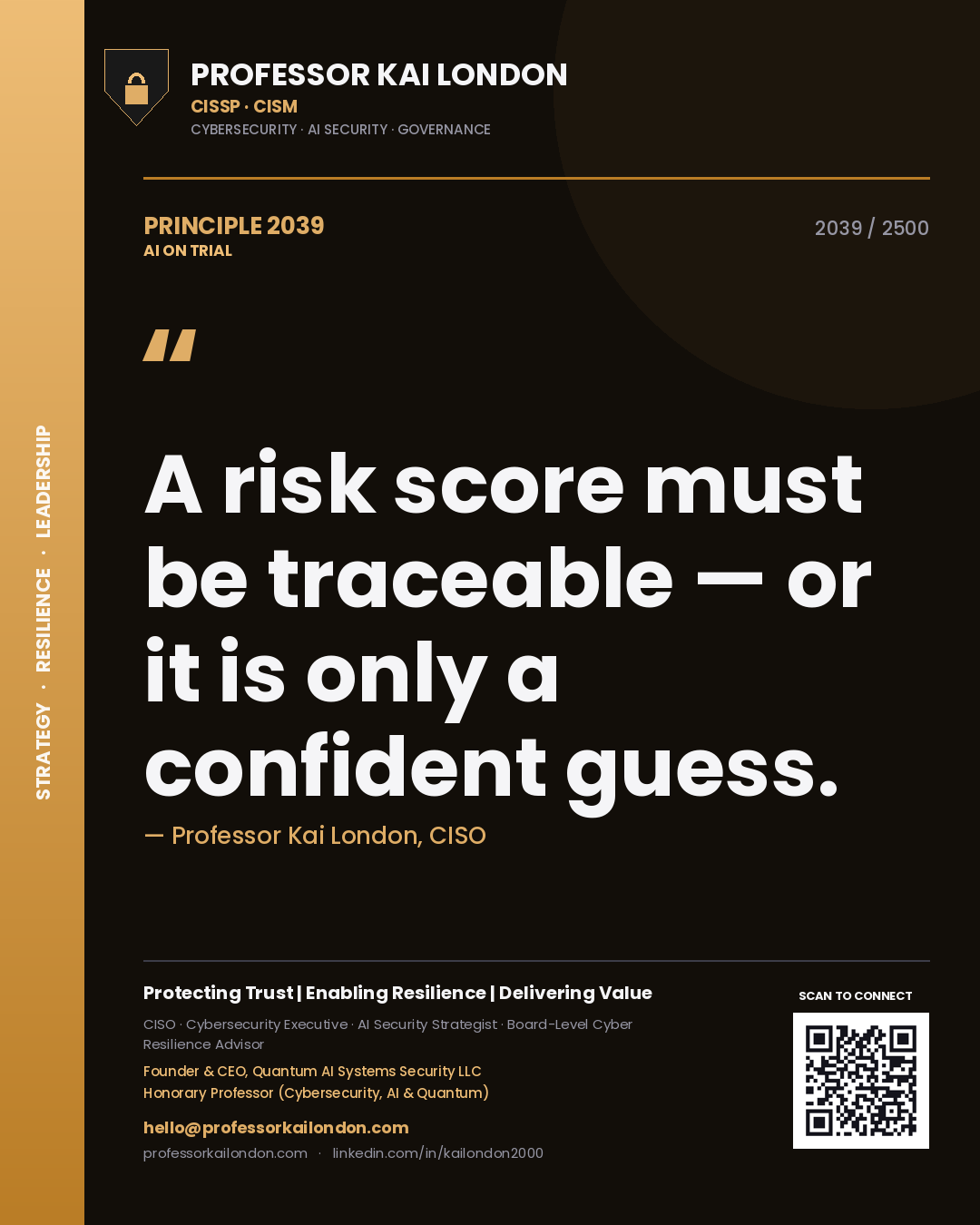 Professor Kai London principle 2039: A risk score must be traceable — or it is only a confident guess.