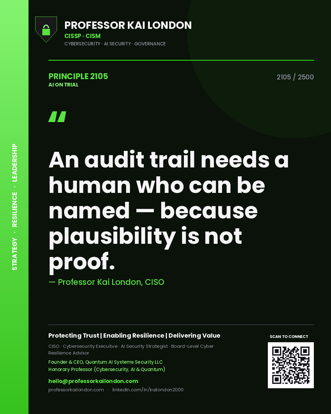 Quote card by Professor Kai London reading 'An audit trail needs a human who can be named — because plausibility is not proof.'. From the book AI on Trial.