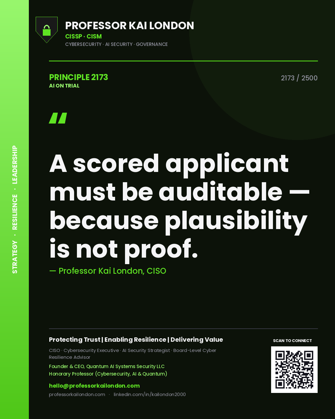 Quote card by Professor Kai London reading 'A scored applicant must be auditable — because plausibility is not proof.'. From the book AI on Trial.