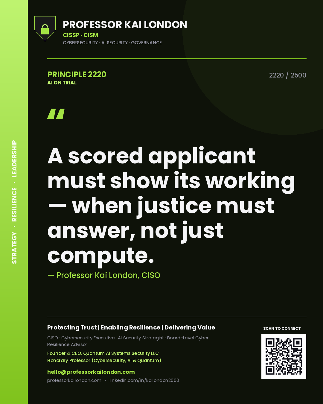 Quote card by Professor Kai London reading 'A scored applicant must show its working — when justice must answer, not just compute.'. From the book AI on Trial.