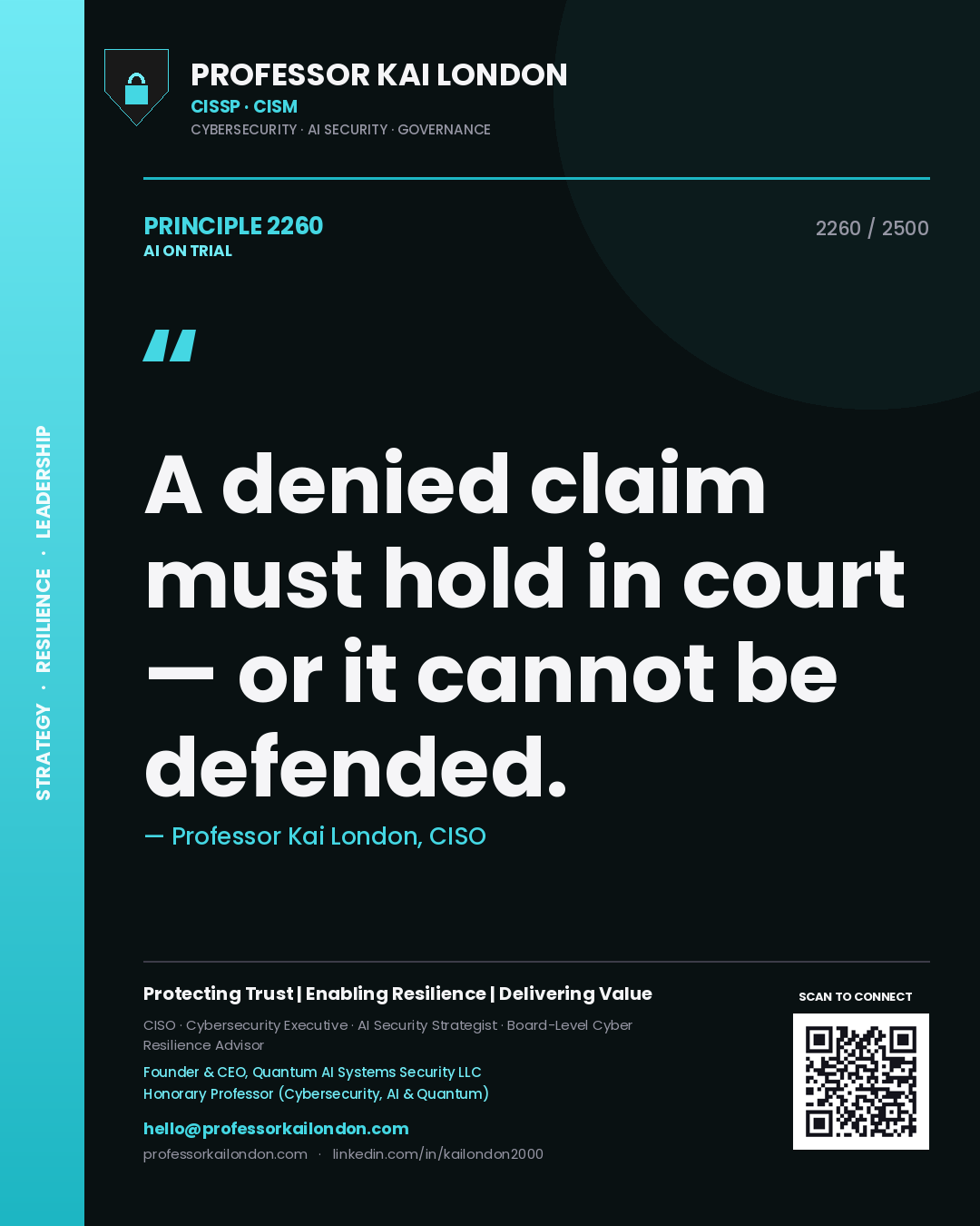 Professor Kai London principle 2260: A denied claim must hold in court — or it cannot be defended.