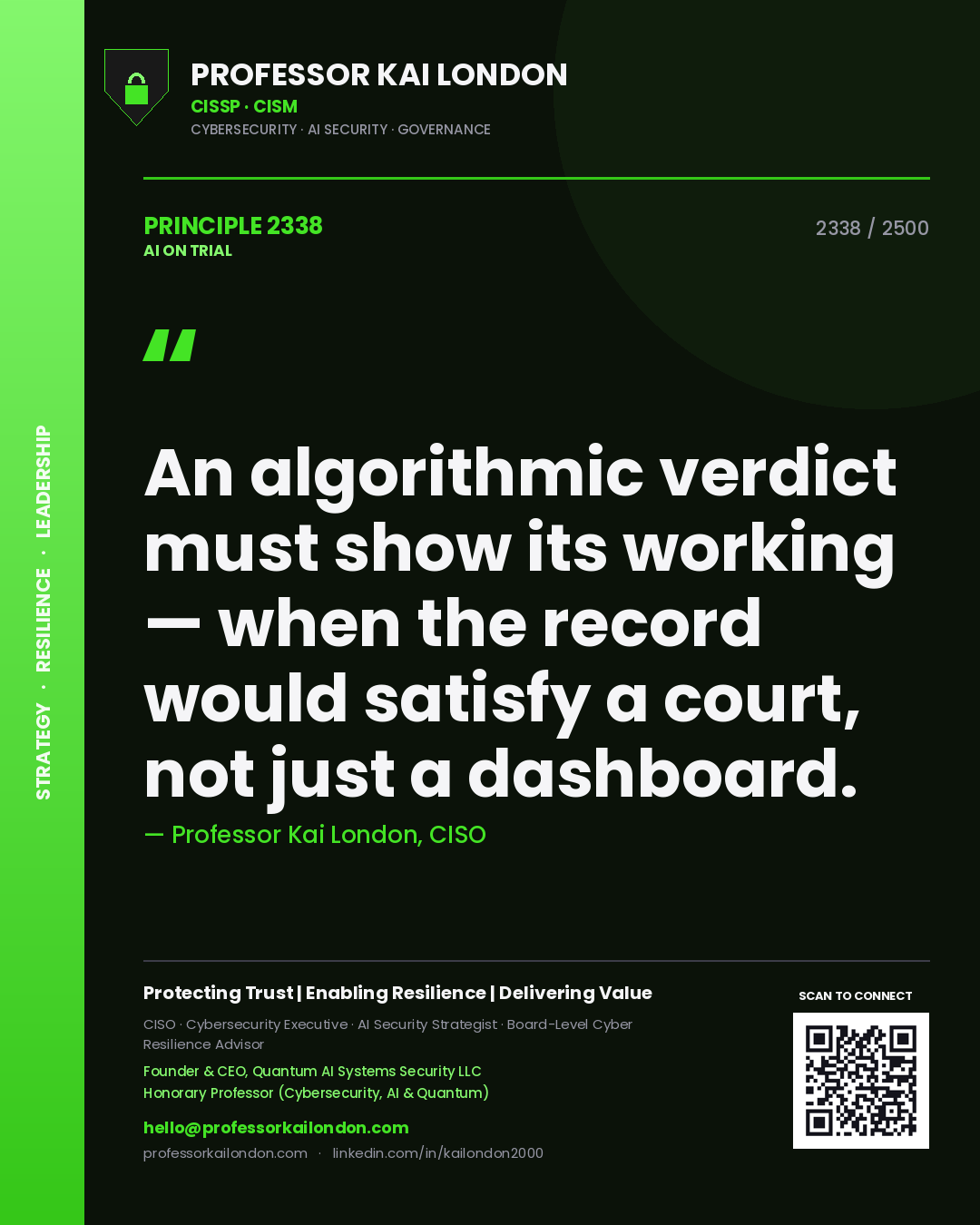 Quote card by Professor Kai London reading 'An algorithmic verdict must show its working — when the record would satisfy a court, not just a dashboard.'. From the book AI on Trial.