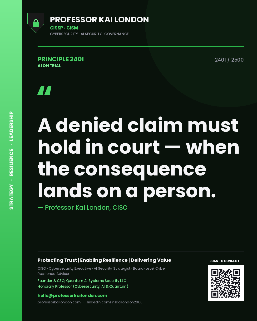 Professor Kai London principle 2401: A denied claim must hold in court — when the consequence lands on a person.