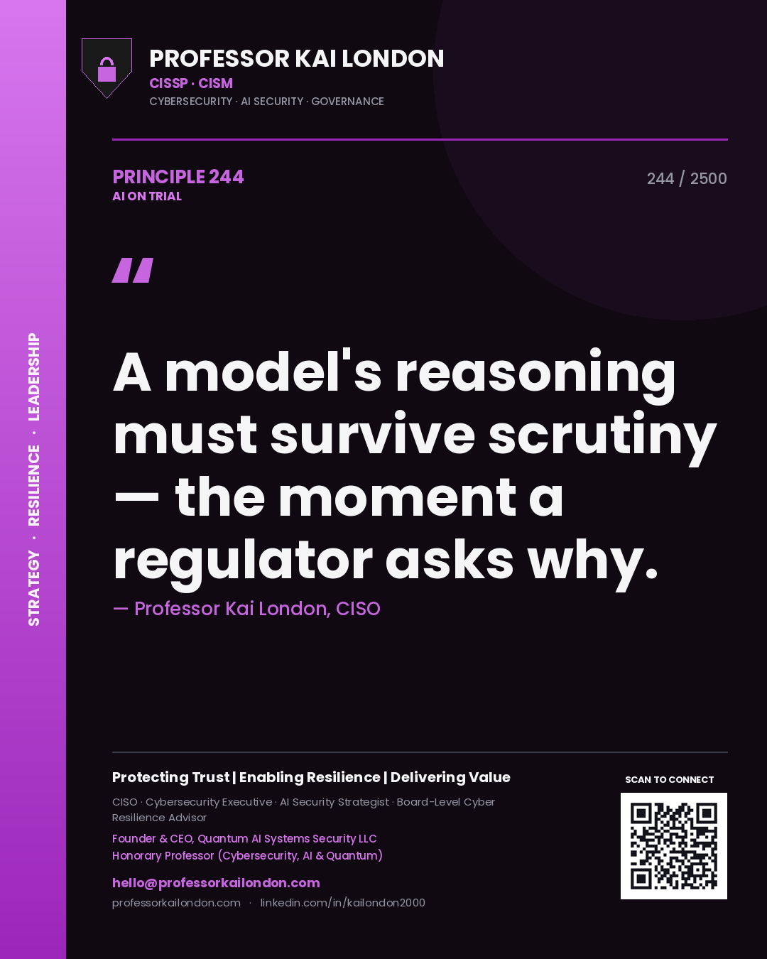 Quote card by Professor Kai London reading 'A model's reasoning must survive scrutiny — the moment a regulator asks why.'. From the book AI on Trial.
