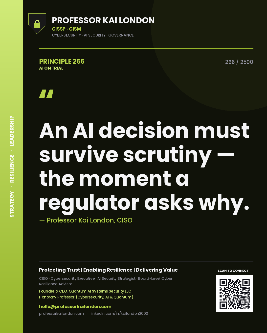 Quote card by Professor Kai London reading 'An AI decision must survive scrutiny — the moment a regulator asks why.'. From the book AI on Trial.