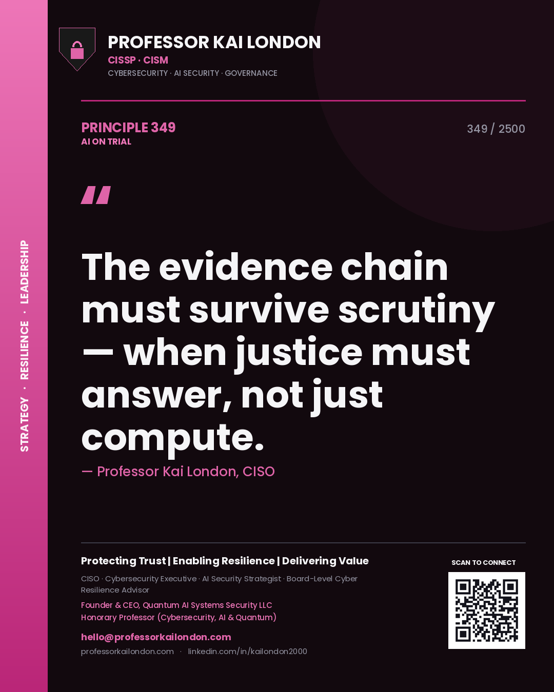 Quote card by Professor Kai London reading 'The evidence chain must survive scrutiny — when justice must answer, not just compute.'. From the book AI on Trial.