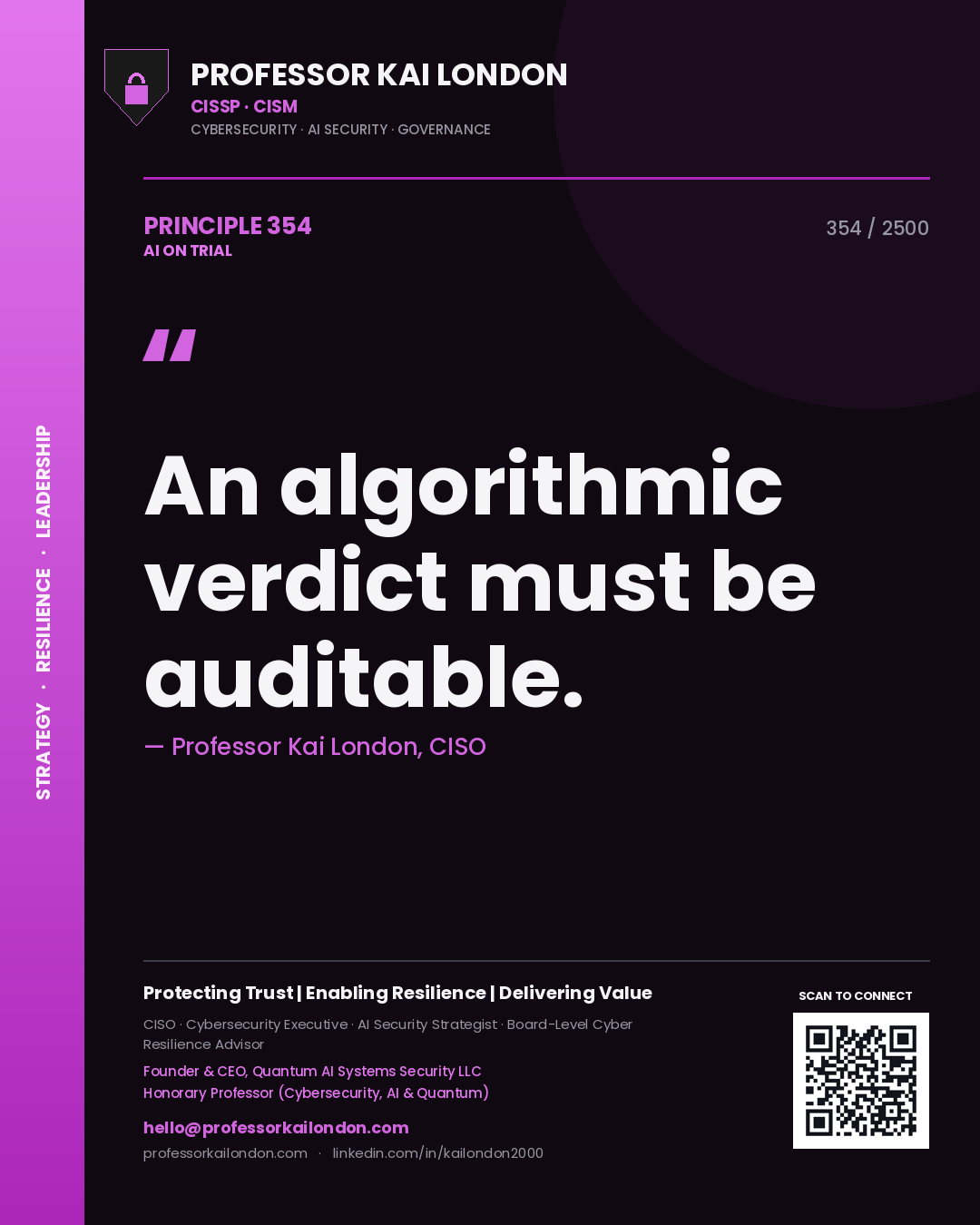 Professor Kai London principle 354: An algorithmic verdict must be auditable.
