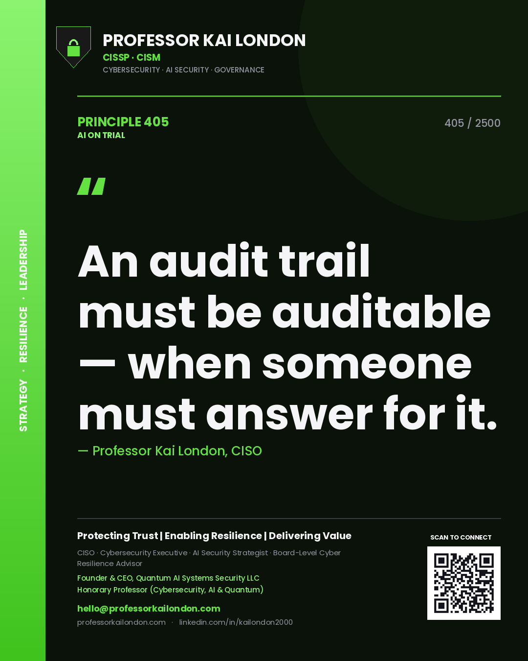 Quote card by Professor Kai London reading 'An audit trail must be auditable — when someone must answer for it.'. From the book AI on Trial.