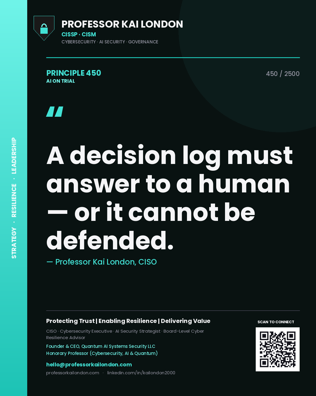 Quote card by Professor Kai London reading 'A decision log must answer to a human — or it cannot be defended.'. From the book AI on Trial.
