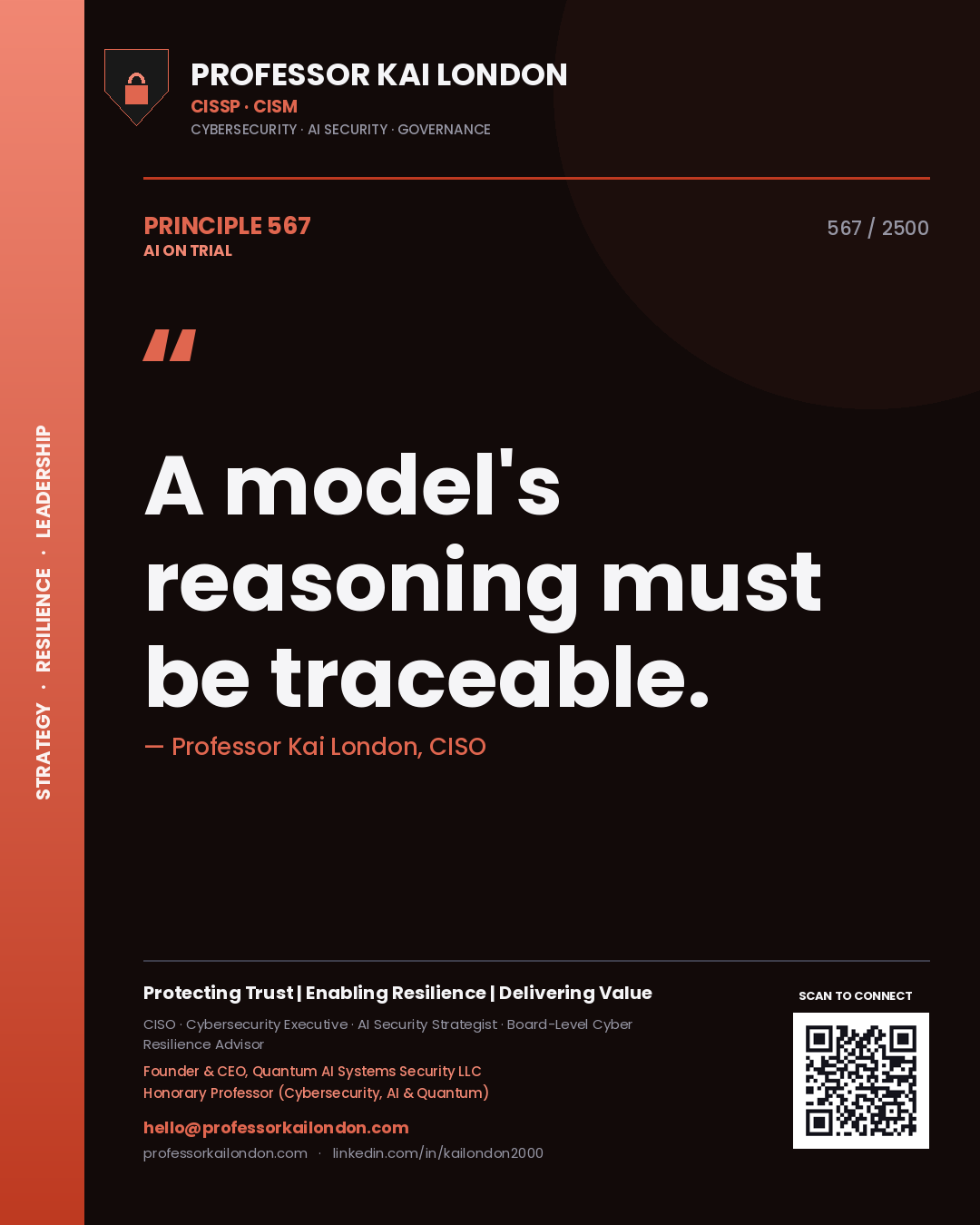 Professor Kai London principle 567: A model's reasoning must be traceable.