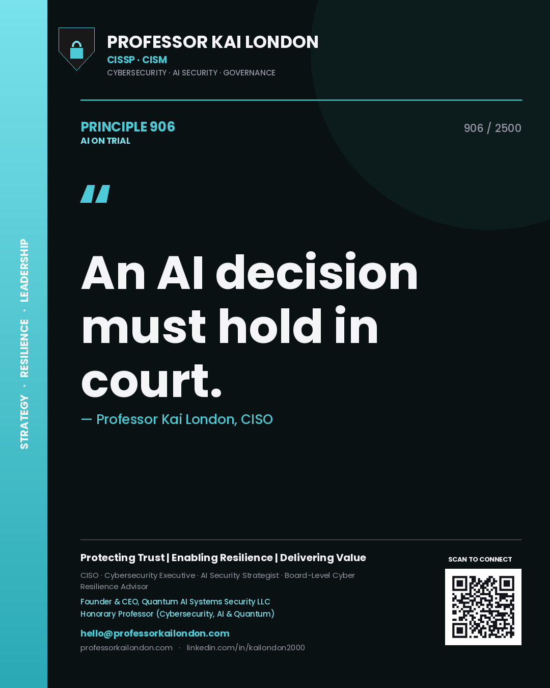 Professor Kai London principle 906: An AI decision must hold in court.