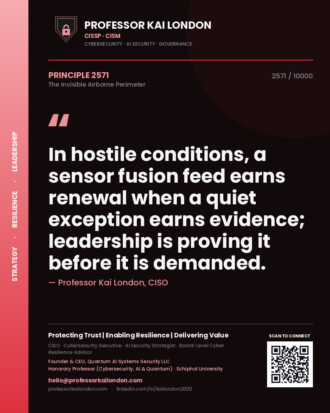 Quote card by Professor Kai London reading 'In hostile conditions, a sensor fusion feed earns renewal when a quiet exception earns evidence; leadership is proving it before it is demanded.'. From the book The Invisible Airborne Perimeter.
