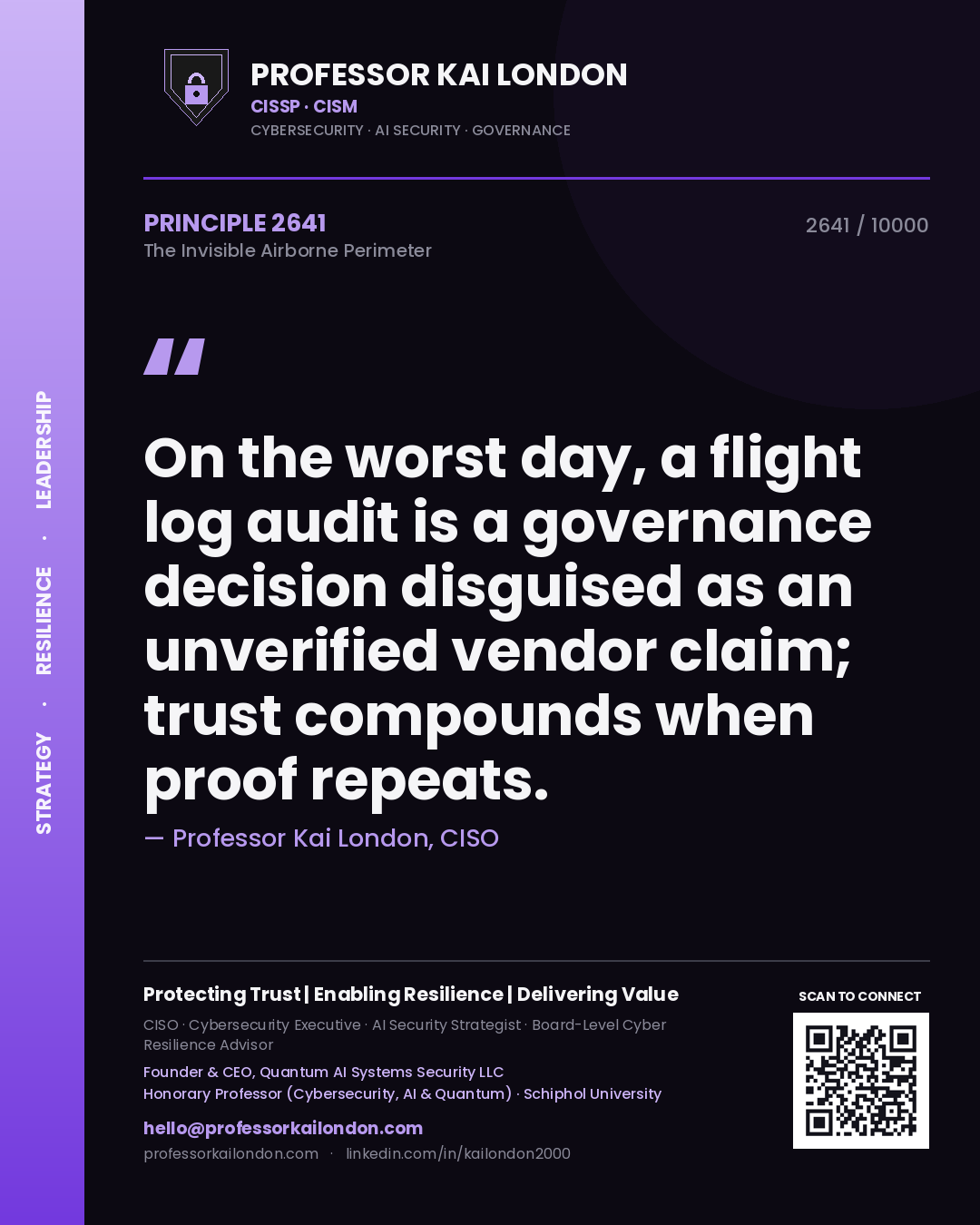 Professor Kai London principle 2641: On the worst day, a flight log audit is a governance decision disguised as an unverified vendor claim; trust compounds when proof repeats.