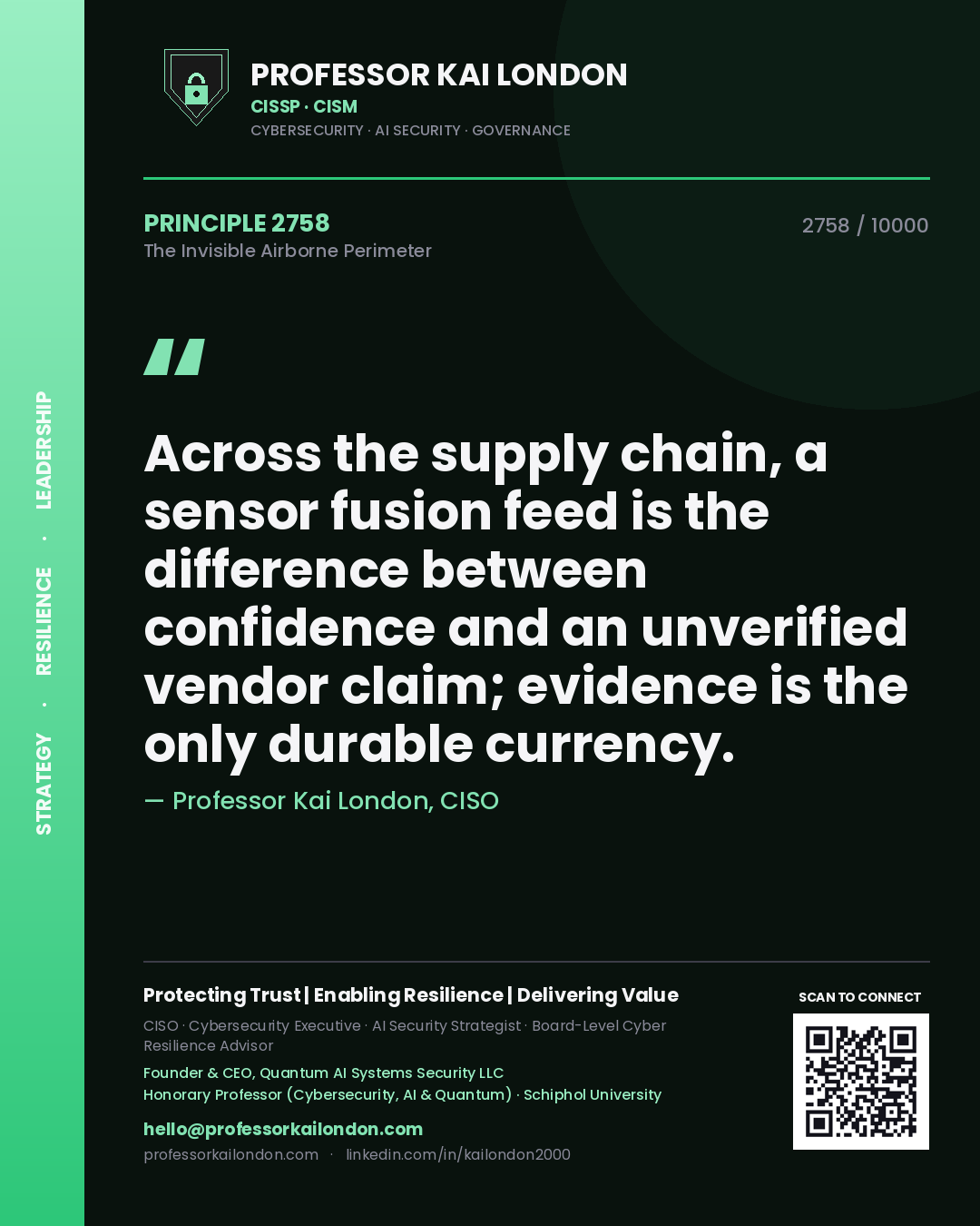 Quote card by Professor Kai London reading 'Across the supply chain, a sensor fusion feed is the difference between confidence and an unverified vendor claim; evidence is the only durable currency.'. From the book The Invisible Airborne Perimeter.