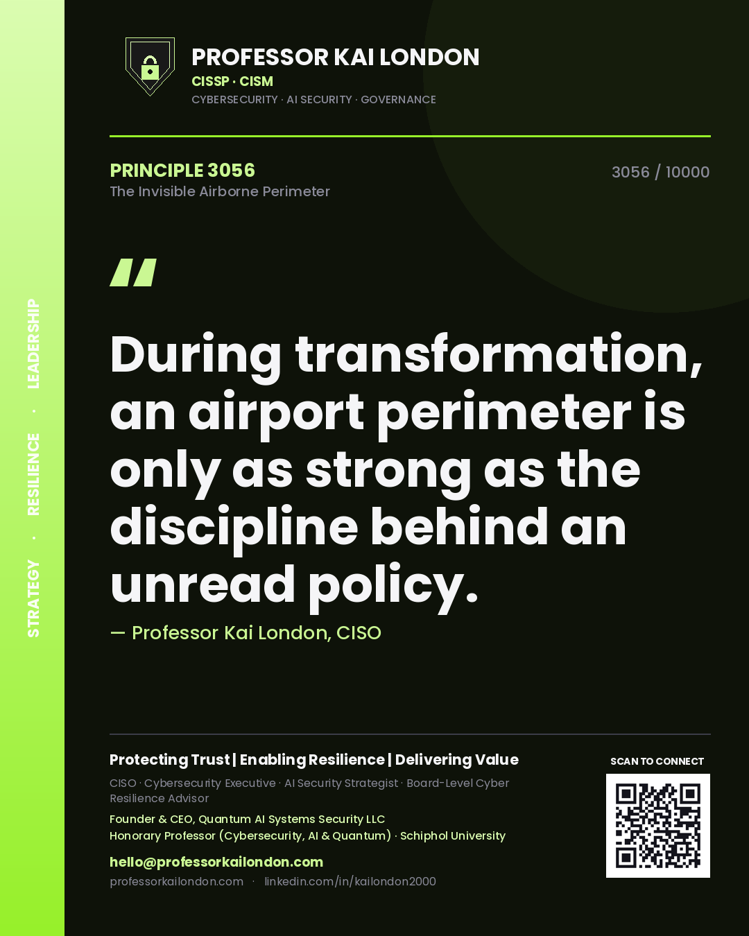 Quote card by Professor Kai London reading 'During transformation, an airport perimeter is only as strong as the discipline behind an unread policy.'. From the book The Invisible Airborne Perimeter.