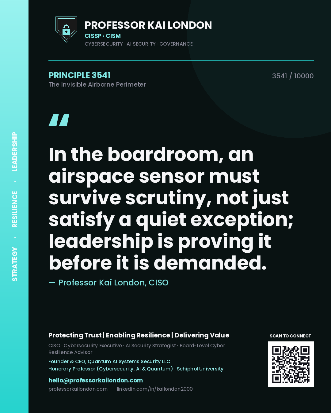 Quote card by Professor Kai London reading 'In the boardroom, an airspace sensor must survive scrutiny, not just satisfy a quiet exception; leadership is proving it before it is demanded.'. From the book The Invisible Airborne Perimeter.