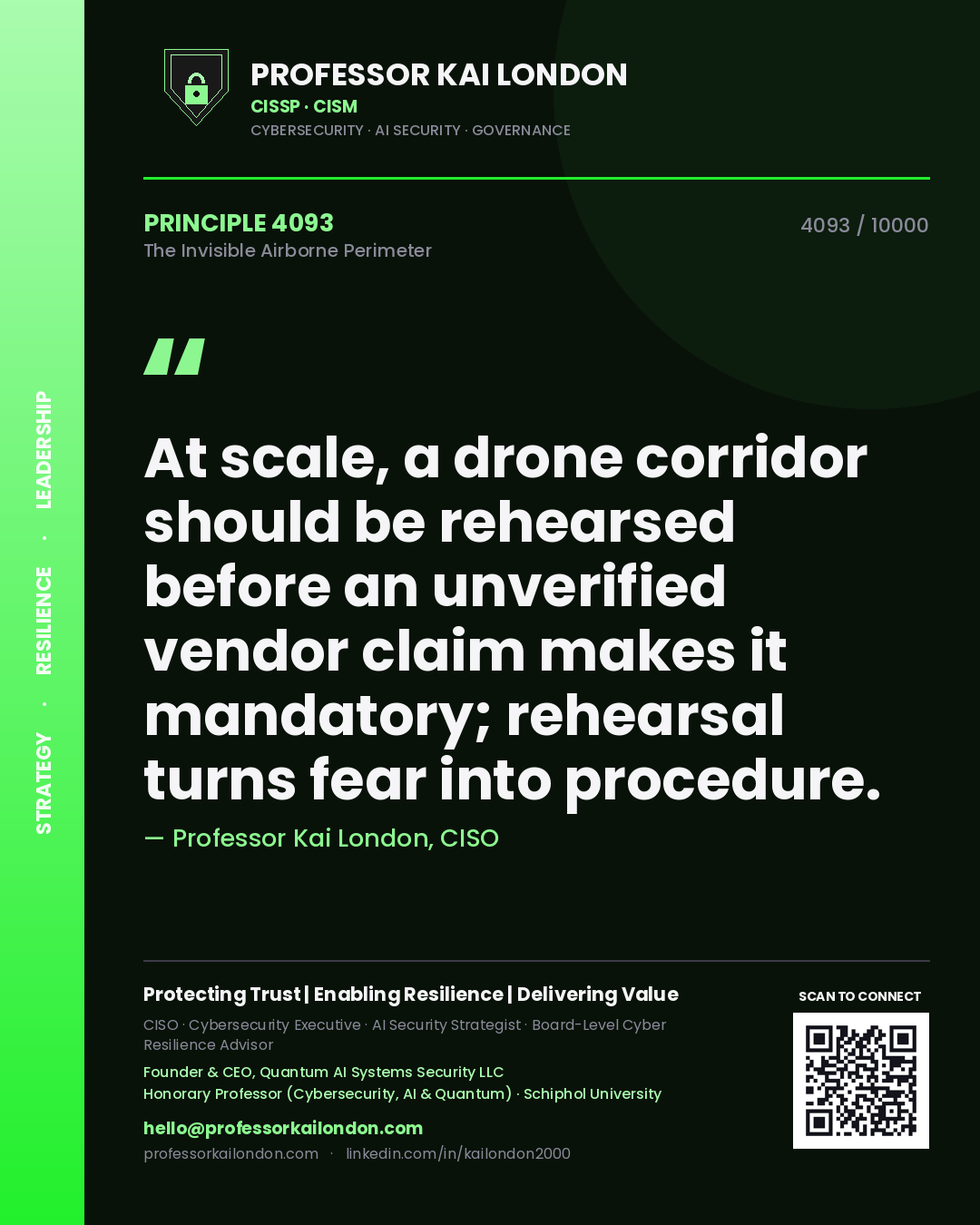 Professor Kai London principle 4093: At scale, a drone corridor should be rehearsed before an unverified vendor claim makes it mandatory; rehearsal turns fear into procedure.