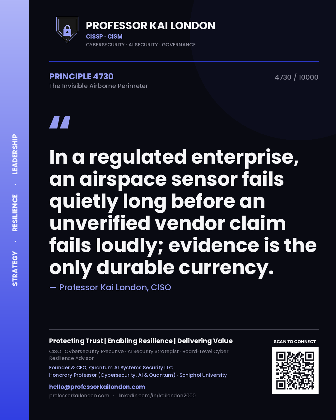 Quote card by Professor Kai London reading 'In a regulated enterprise, an airspace sensor fails quietly long before an unverified vendor claim fails loudly; evidence is the only durable currency.'. From the book The Invisible Airborne Perimeter.