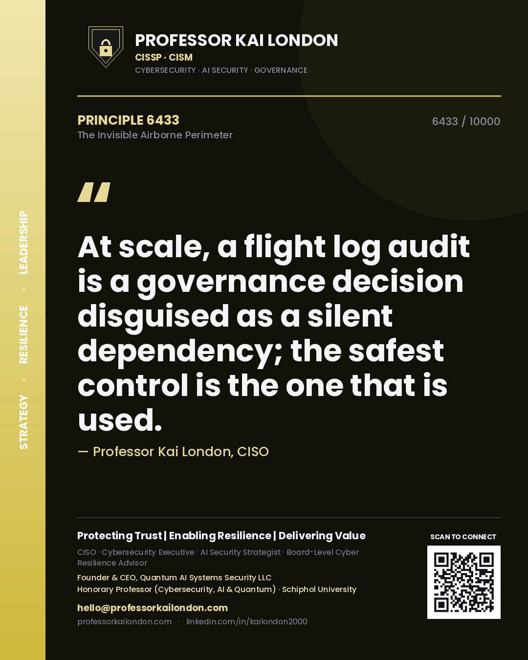 Professor Kai London principle 6433: At scale, a flight log audit is a governance decision disguised as a silent dependency; the safest control is the one that is used.