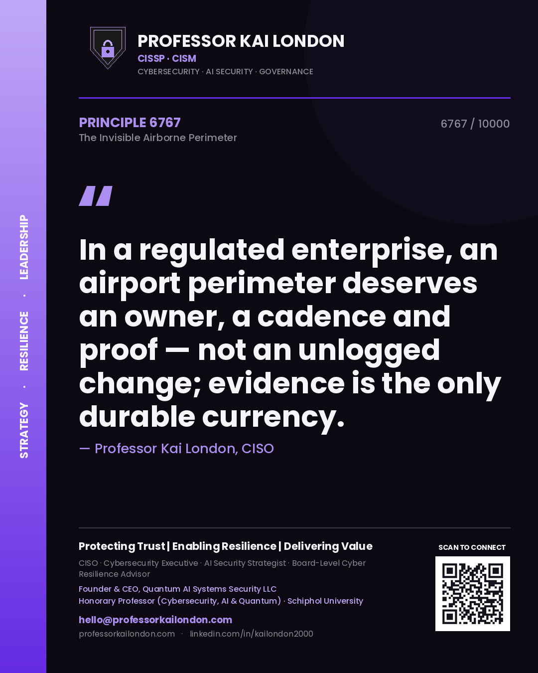 Quote card by Professor Kai London reading 'In a regulated enterprise, an airport perimeter deserves an owner, a cadence and proof — not an unlogged change; evidence is the only durable currency.'. From the book The Invisible Airborne Perimeter.