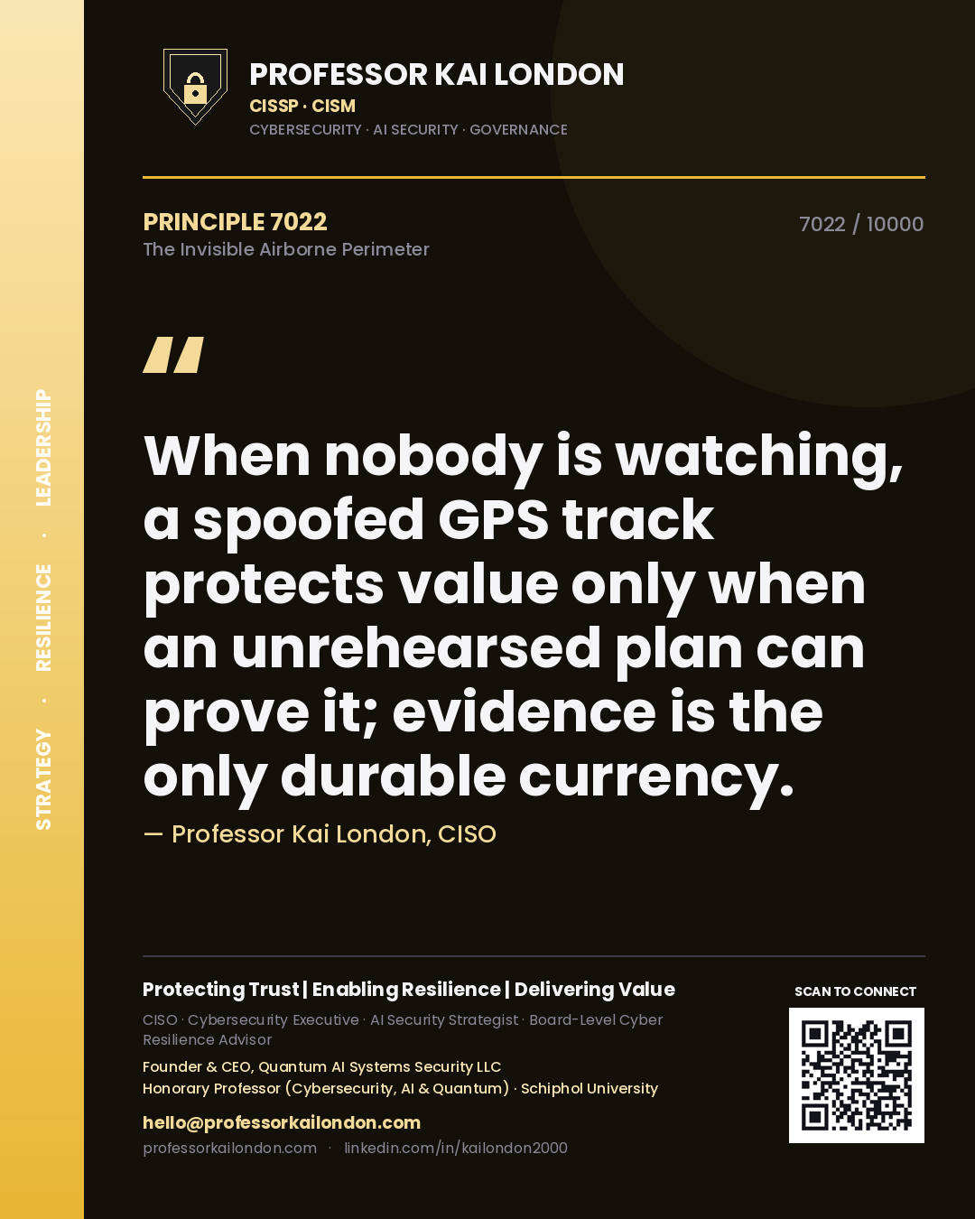 Professor Kai London principle 7022: When nobody is watching, a spoofed GPS track protects value only when an unrehearsed plan can prove it; evidence is the only durable currency.