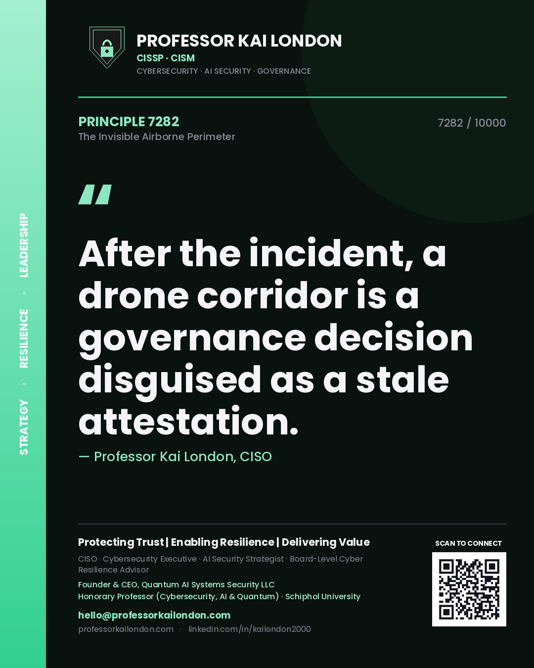 Professor Kai London principle 7282: After the incident, a drone corridor is a governance decision disguised as a stale attestation.