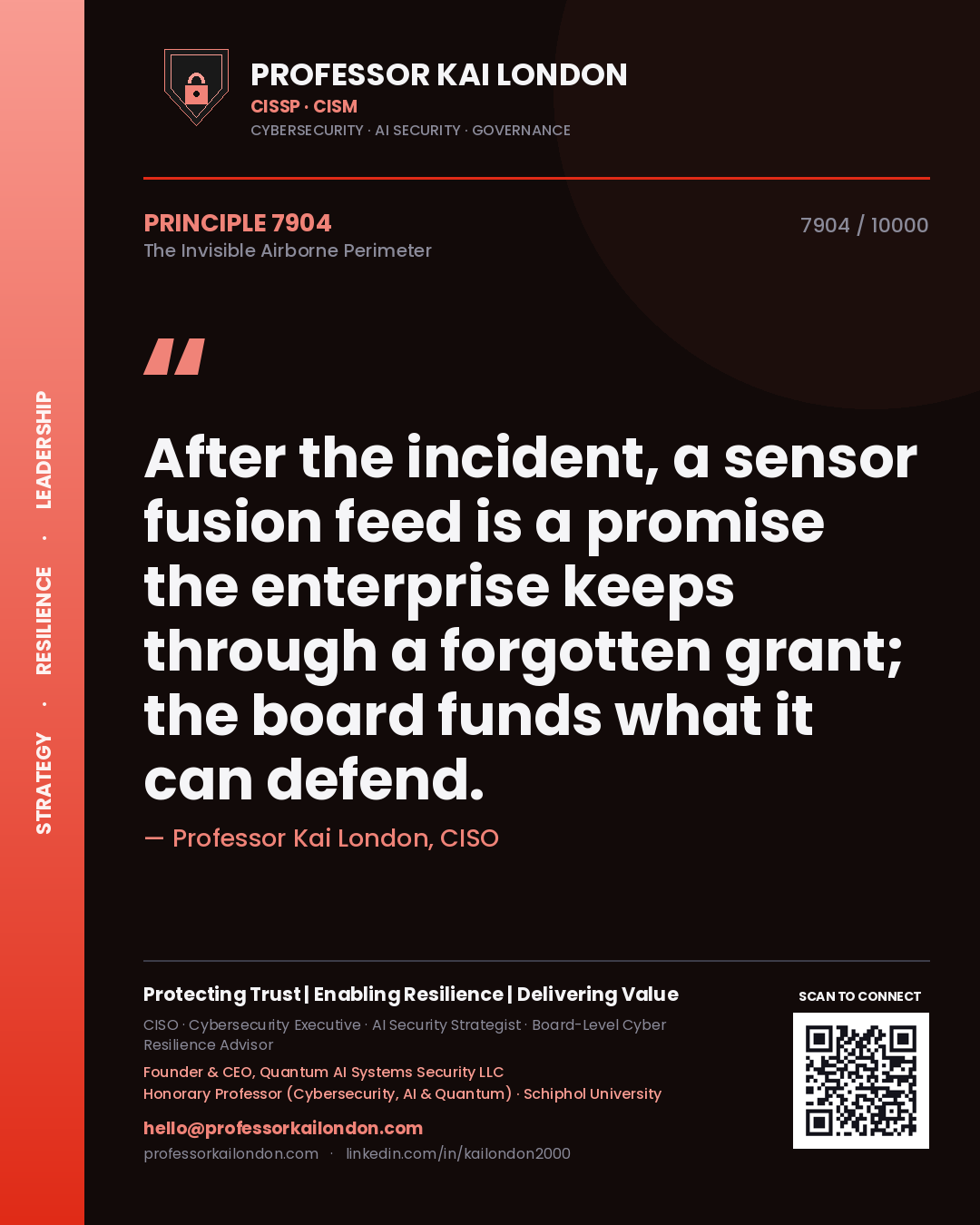 Quote card by Professor Kai London reading 'After the incident, a sensor fusion feed is a promise the enterprise keeps through a forgotten grant; the board funds what it can defend.'. From the book The Invisible Airborne Perimeter.