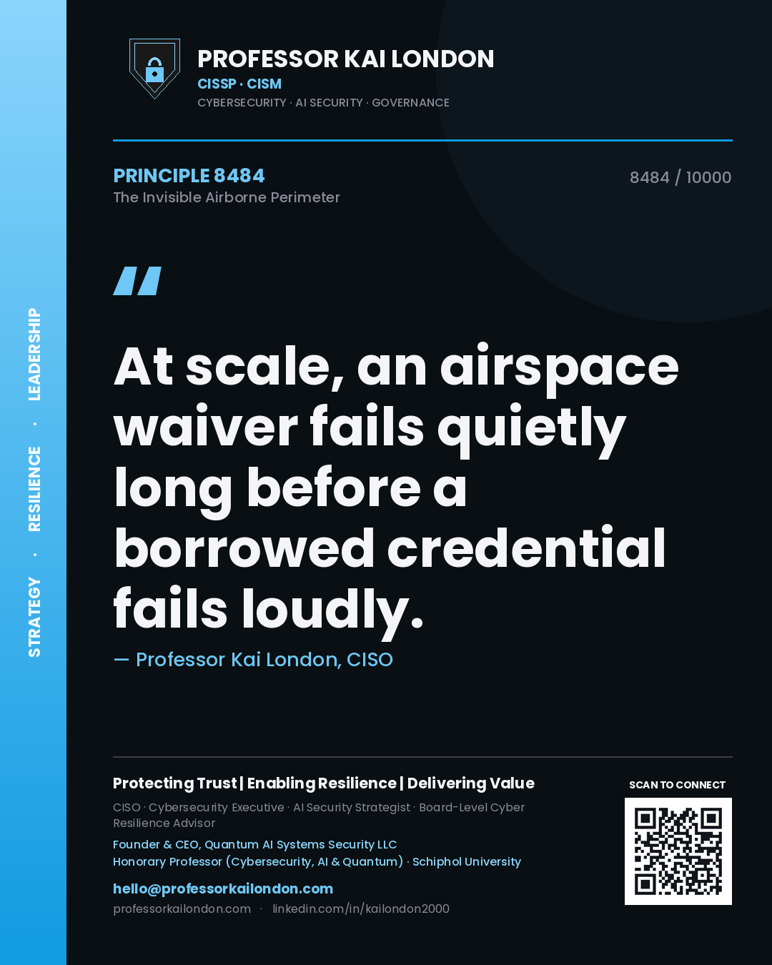 Professor Kai London principle 8484: At scale, an airspace waiver fails quietly long before a borrowed credential fails loudly.