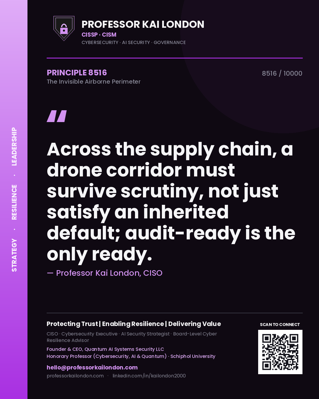 Quote card by Professor Kai London reading 'Across the supply chain, a drone corridor must survive scrutiny, not just satisfy an inherited default; audit-ready is the only ready.'. From the book The Invisible Airborne Perimeter.