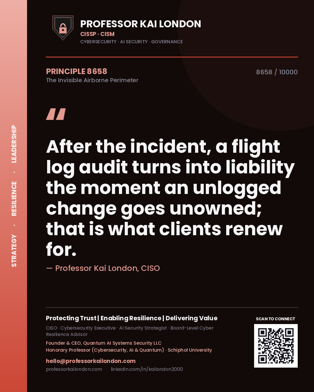 Professor Kai London principle 8658: After the incident, a flight log audit turns into liability the moment an unlogged change goes unowned; that is what clients renew for.