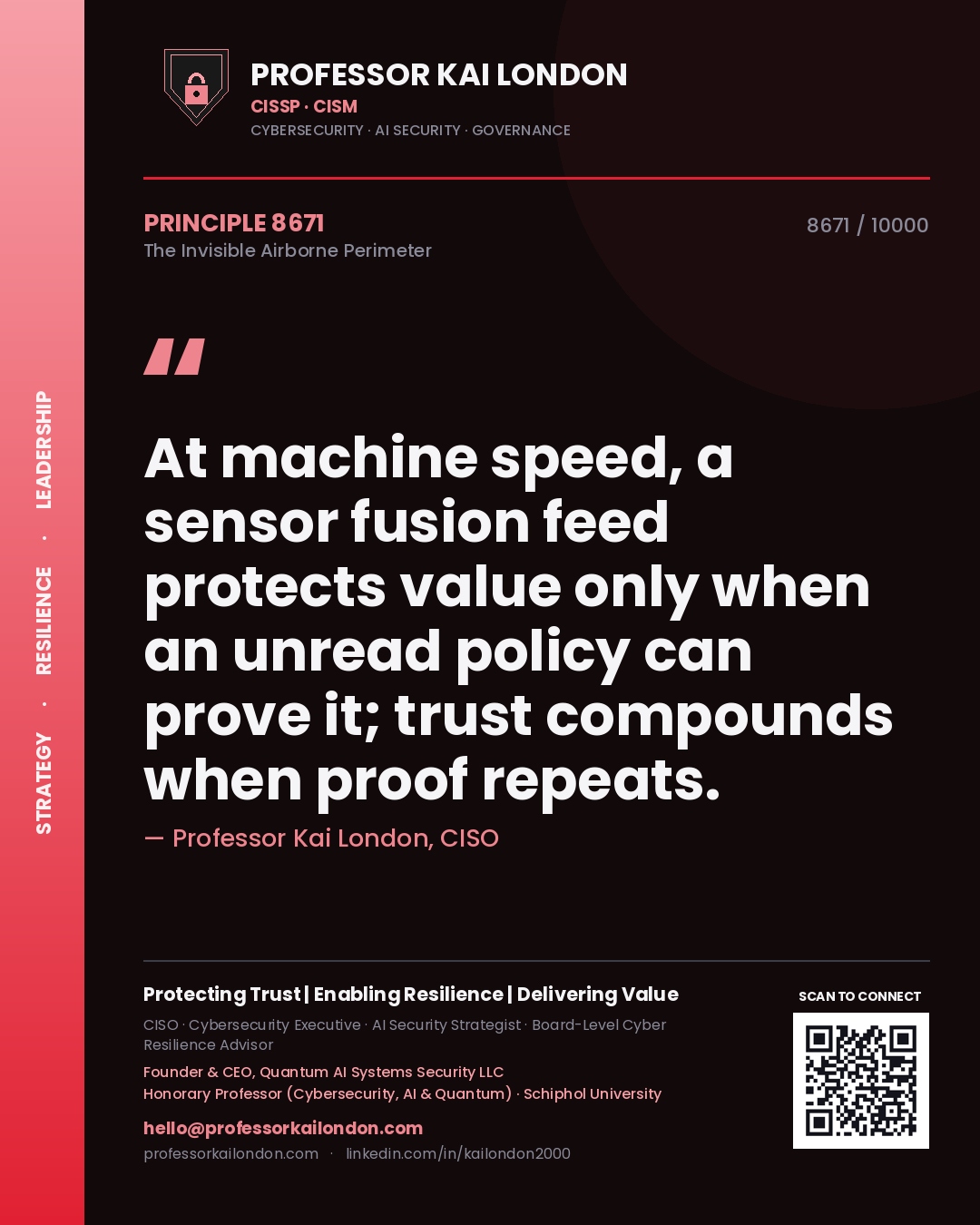 Quote card by Professor Kai London reading 'At machine speed, a sensor fusion feed protects value only when an unread policy can prove it; trust compounds when proof repeats.'. From the book The Invisible Airborne Perimeter.