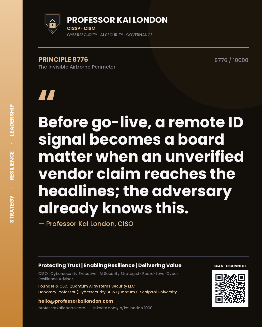 Quote card by Professor Kai London reading 'Before go-live, a remote ID signal becomes a board matter when an unverified vendor claim reaches the headlines; the adversary already knows this.'. From the book The Invisible Airborne Perimeter.