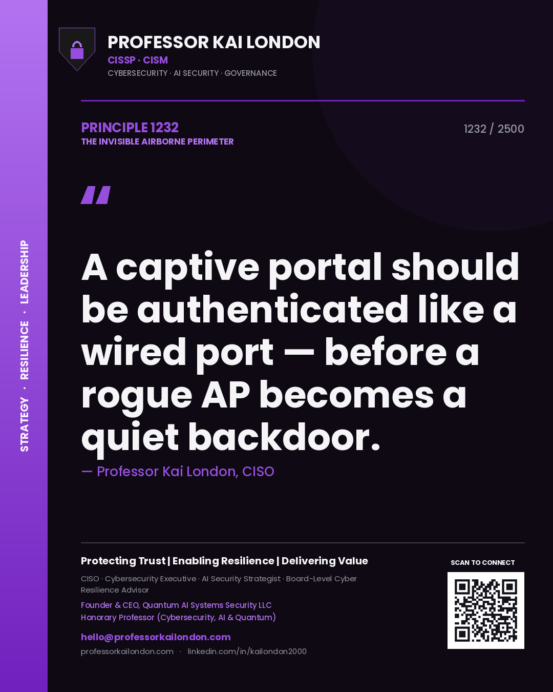 Professor Kai London principle 1232: A captive portal should be authenticated like a wired port — before a rogue AP becomes a quiet backdoor.