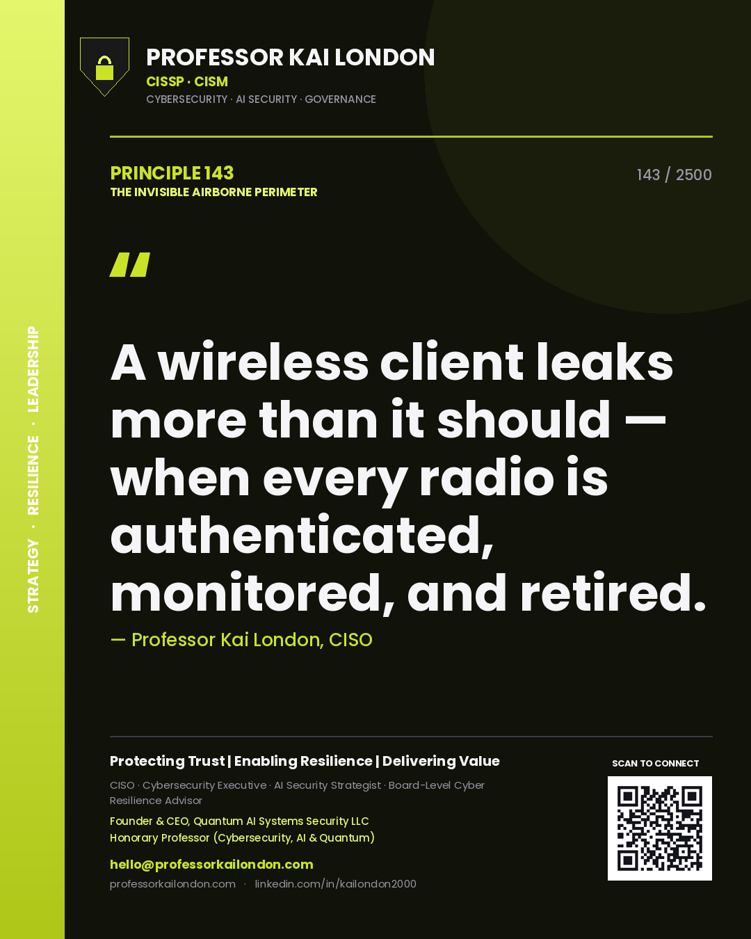 Quote card by Professor Kai London reading 'A wireless client leaks more than it should — when every radio is authenticated, monitored, and retired.'. From the book The Invisible Airborne Perimeter.