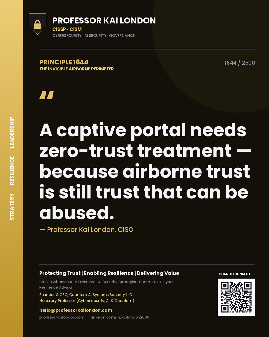 Quote card by Professor Kai London reading 'A captive portal needs zero-trust treatment — because airborne trust is still trust that can be abused.'. From the book The Invisible Airborne Perimeter.