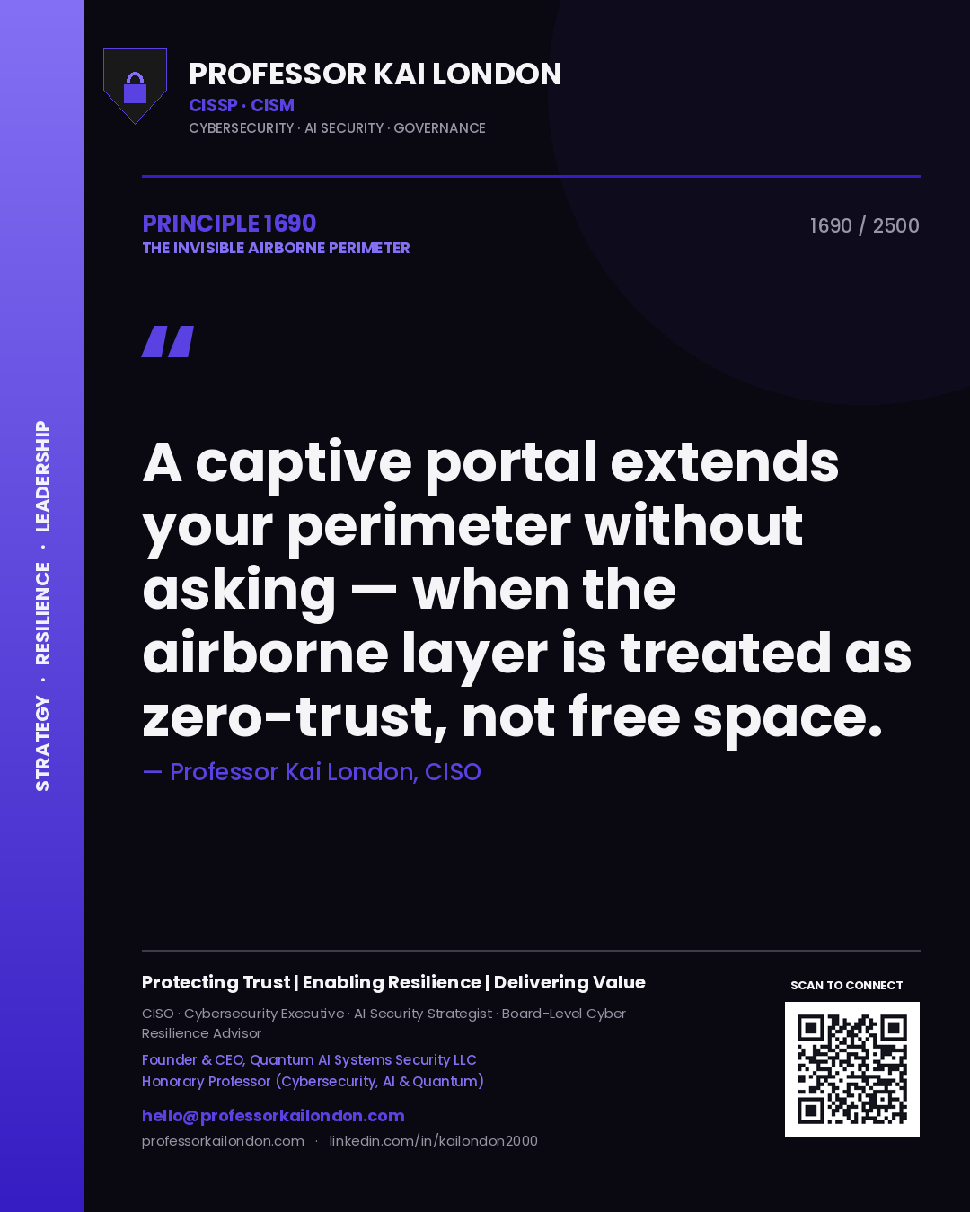 Professor Kai London principle 1690: A captive portal extends your perimeter without asking — when the airborne layer is treated as zero-trust, not free space.