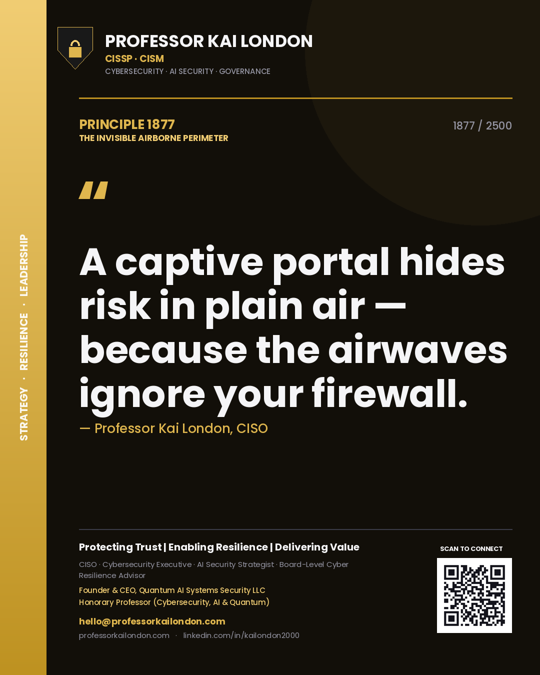Quote card by Professor Kai London reading 'A captive portal hides risk in plain air — because the airwaves ignore your firewall.'. From the book The Invisible Airborne Perimeter.