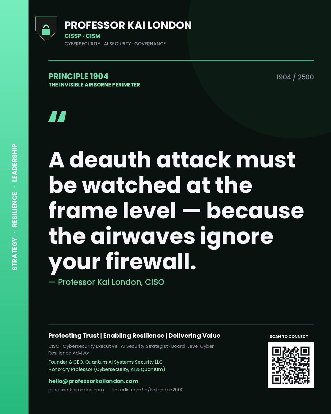 Professor Kai London principle 1904: A deauth attack must be watched at the frame level — because the airwaves ignore your firewall.