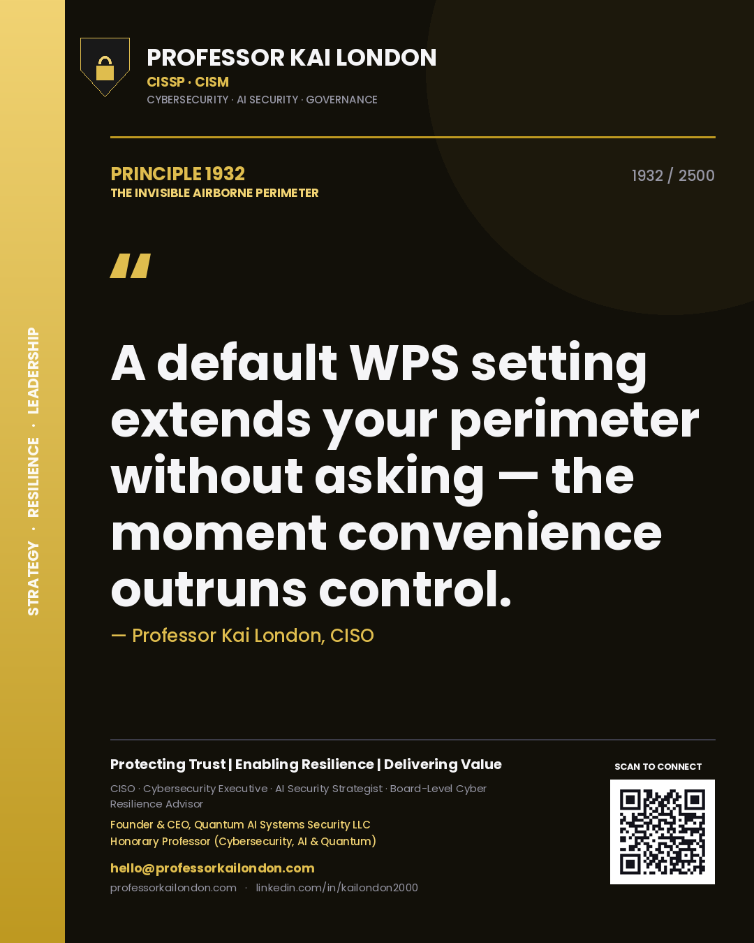 Quote card by Professor Kai London reading 'A default WPS setting extends your perimeter without asking — the moment convenience outruns control.'. From the book The Invisible Airborne Perimeter.