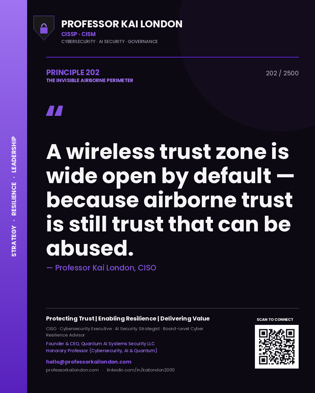 Professor Kai London principle 202: A wireless trust zone is wide open by default — because airborne trust is still trust that can be abused.
