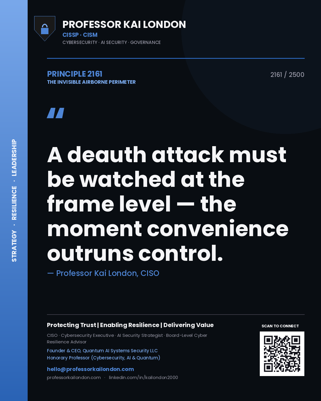 Quote card by Professor Kai London reading 'A deauth attack must be watched at the frame level — the moment convenience outruns control.'. From the book The Invisible Airborne Perimeter.