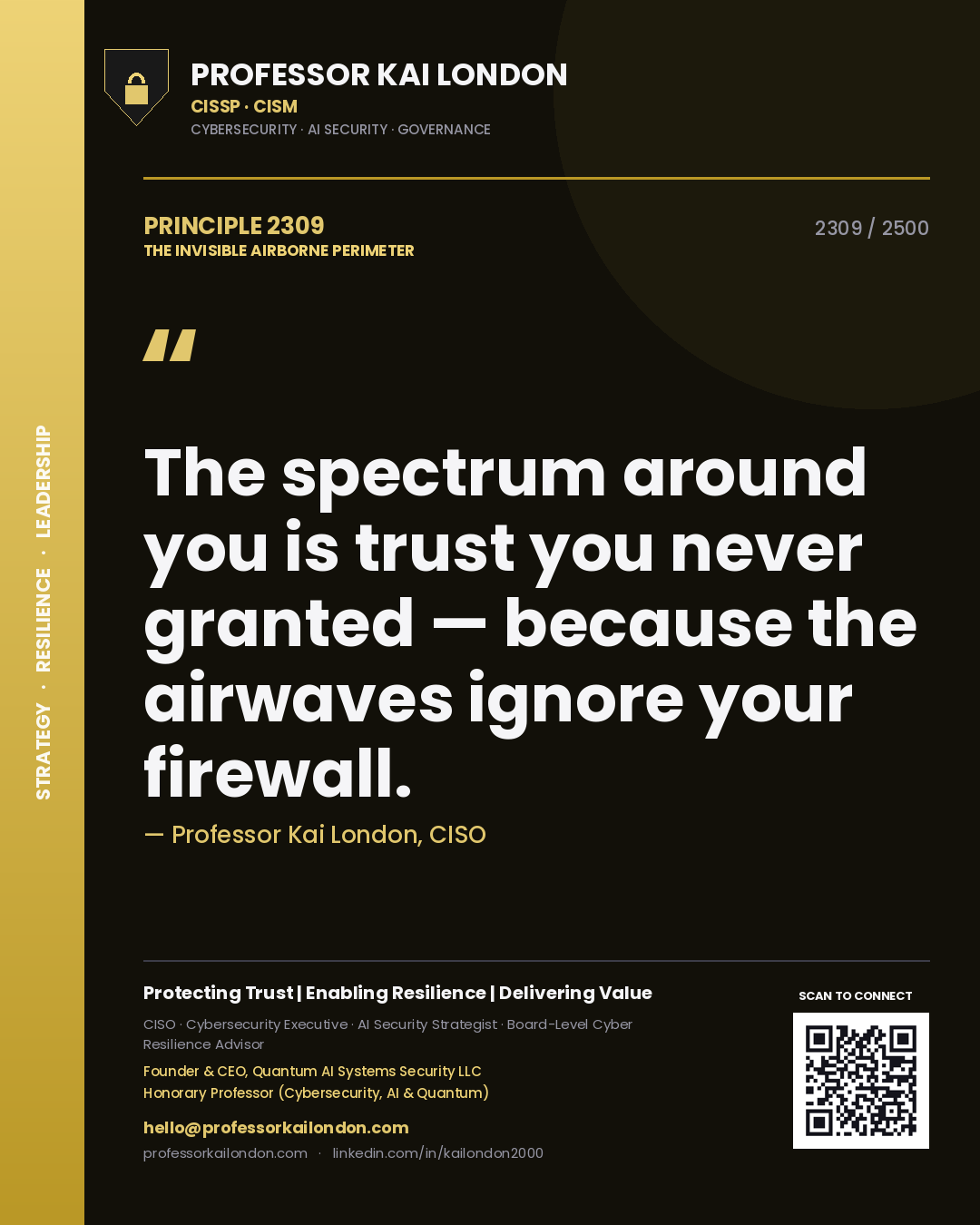 Professor Kai London principle 2309: The spectrum around you is trust you never granted — because the airwaves ignore your firewall.