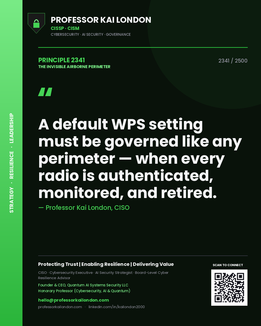 Quote card by Professor Kai London reading 'A default WPS setting must be governed like any perimeter — when every radio is authenticated, monitored, and retired.'. From the book The Invisible Airborne Perimeter.