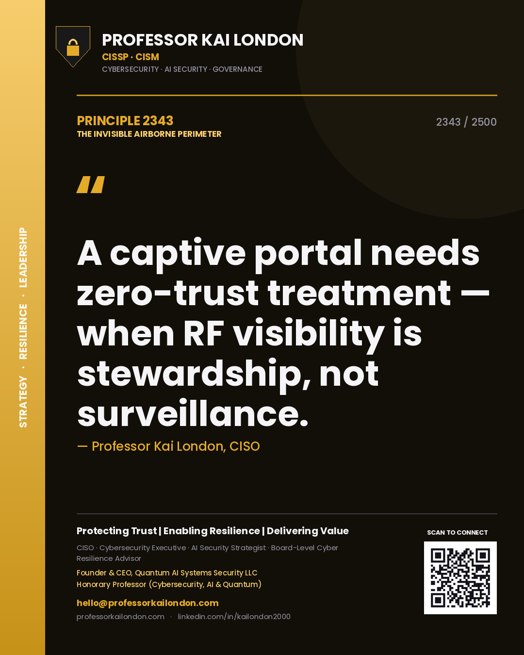Quote card by Professor Kai London reading 'A captive portal needs zero-trust treatment — when RF visibility is stewardship, not surveillance.'. From the book The Invisible Airborne Perimeter.