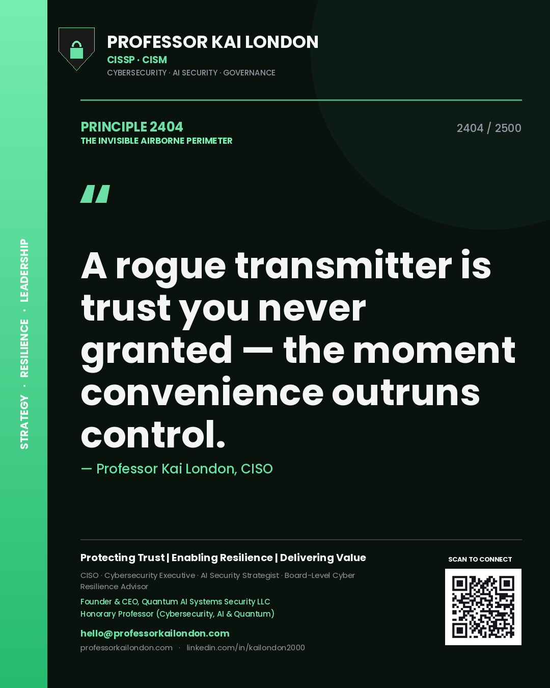 Professor Kai London principle 2404: A rogue transmitter is trust you never granted — the moment convenience outruns control.