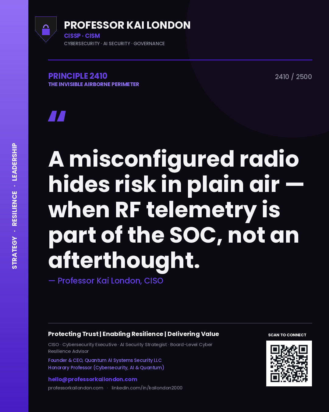 Professor Kai London principle 2410: A misconfigured radio hides risk in plain air — when RF telemetry is part of the SOC, not an afterthought.