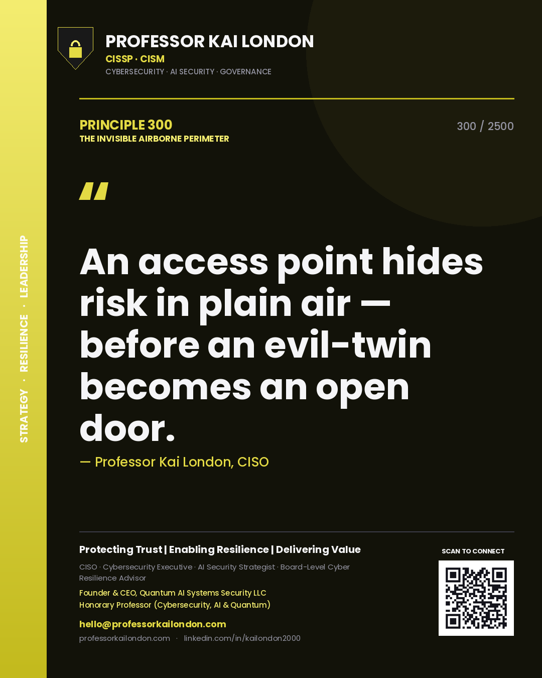 Professor Kai London principle 300: An access point hides risk in plain air — before an evil-twin becomes an open door.