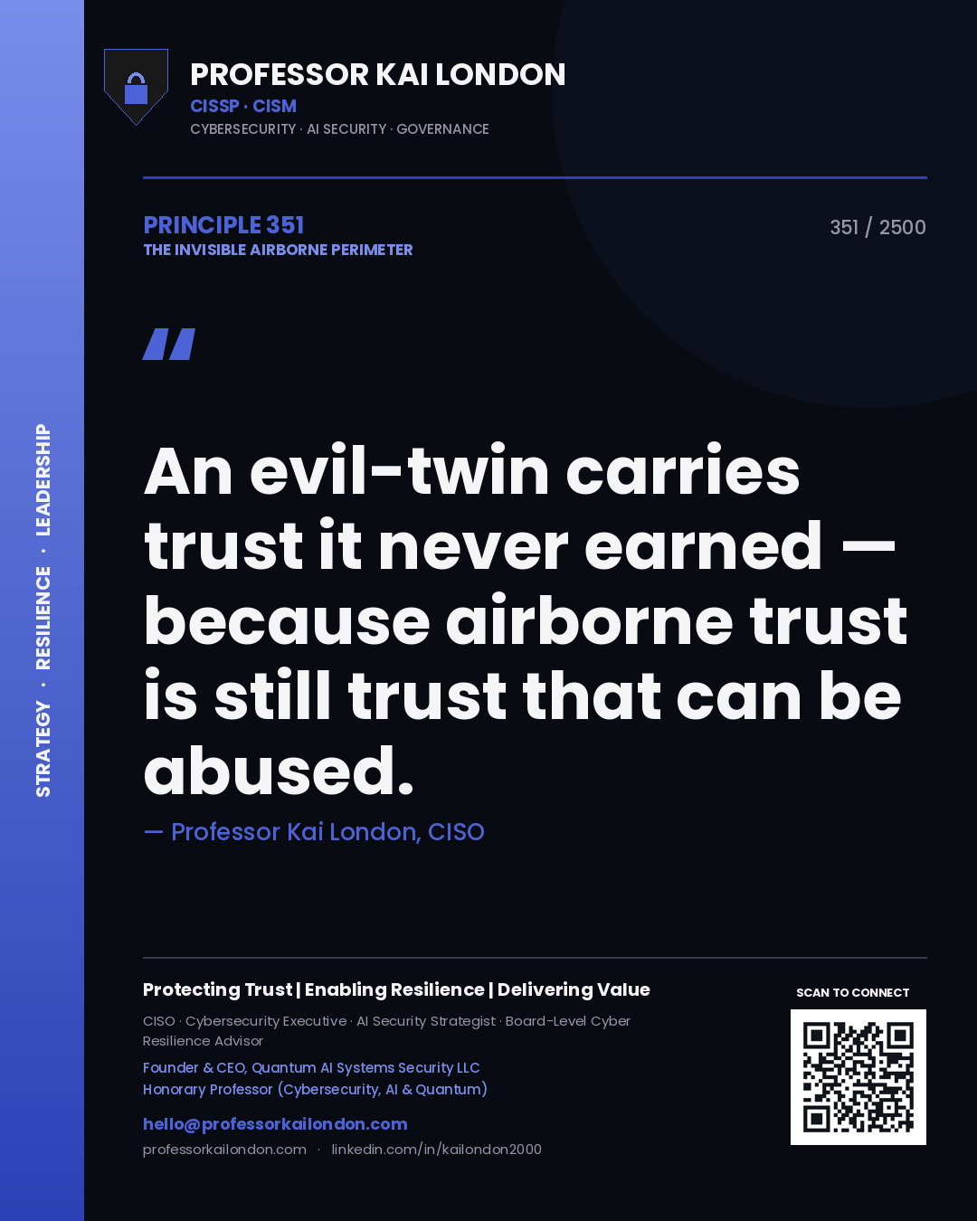 Professor Kai London principle 351: An evil-twin carries trust it never earned — because airborne trust is still trust that can be abused.