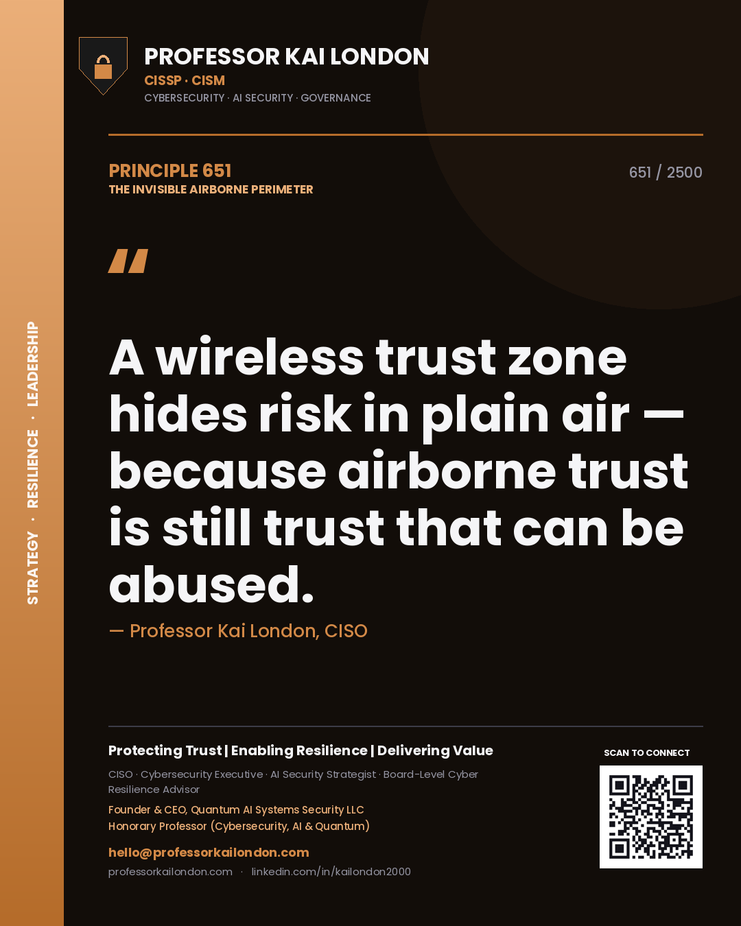 Professor Kai London principle 651: A wireless trust zone hides risk in plain air — because airborne trust is still trust that can be abused.