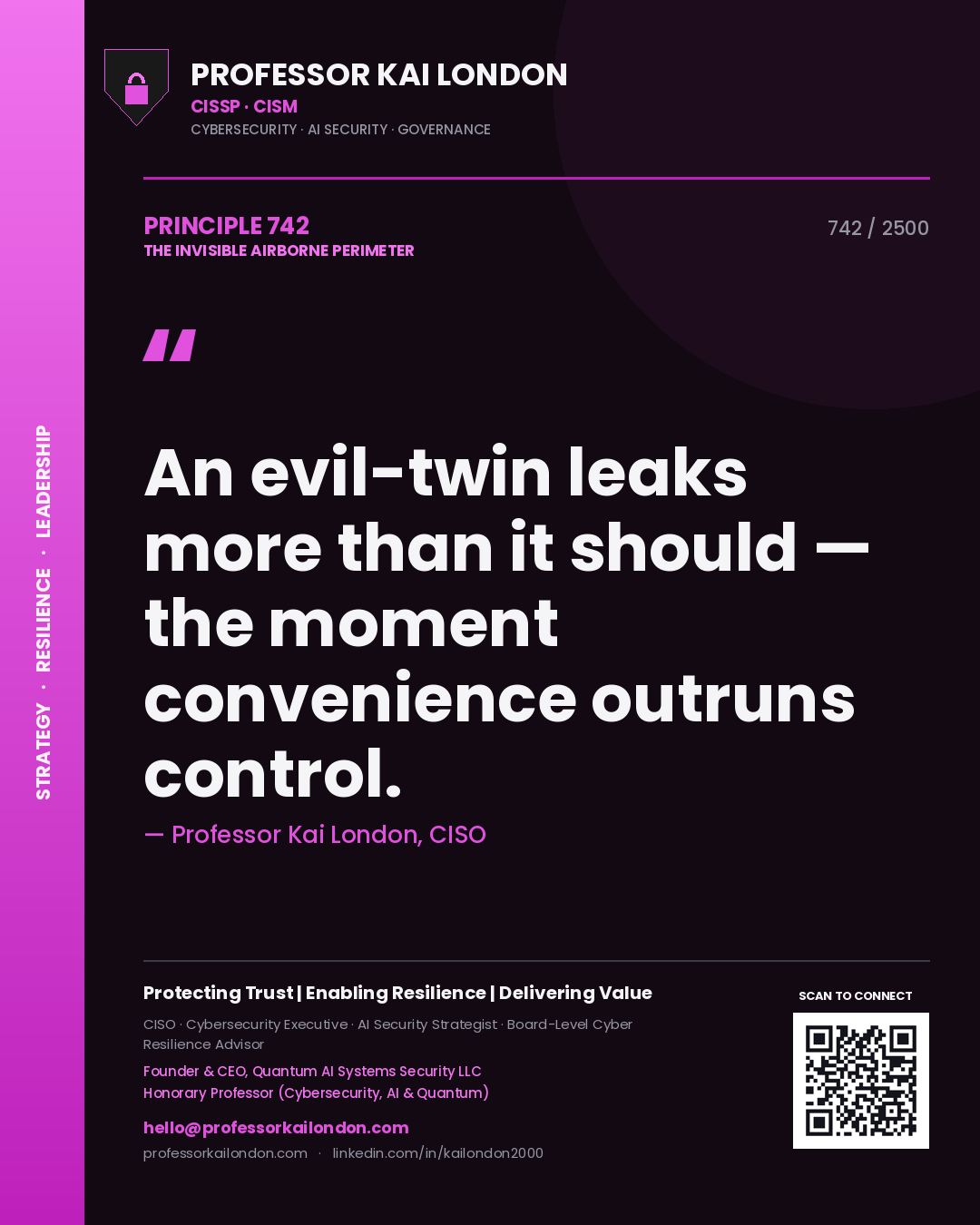 Professor Kai London principle 742: An evil-twin leaks more than it should — the moment convenience outruns control.